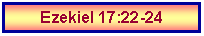 Text Box: Ezekiel 17:22-24