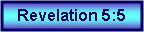 Text Box: Revelation 5:5