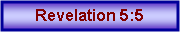 Text Box: Revelation 5:5