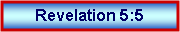 Text Box: Revelation 5:5