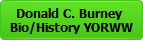 Donald C. Burney 
Bio/History YORWW
