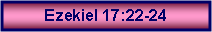 Text Box: Ezekiel 17:22-24