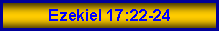 Text Box: Ezekiel 17:22-24