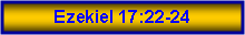 Text Box: Ezekiel 17:22-24