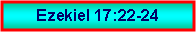 Text Box: Ezekiel 17:22-24
